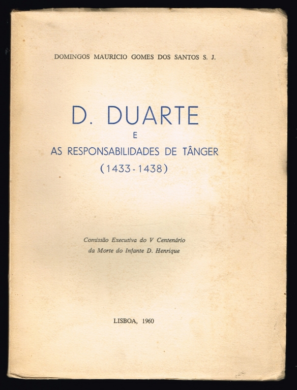 D. DUARTE E AS RESPONSABILIDADES DE TNGER (1433-1438)